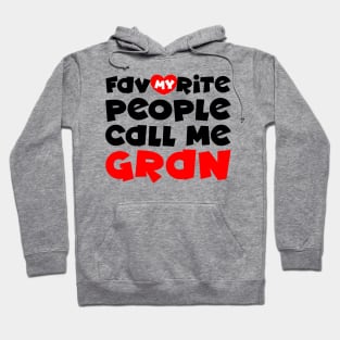 My favorite people call me gran Hoodie